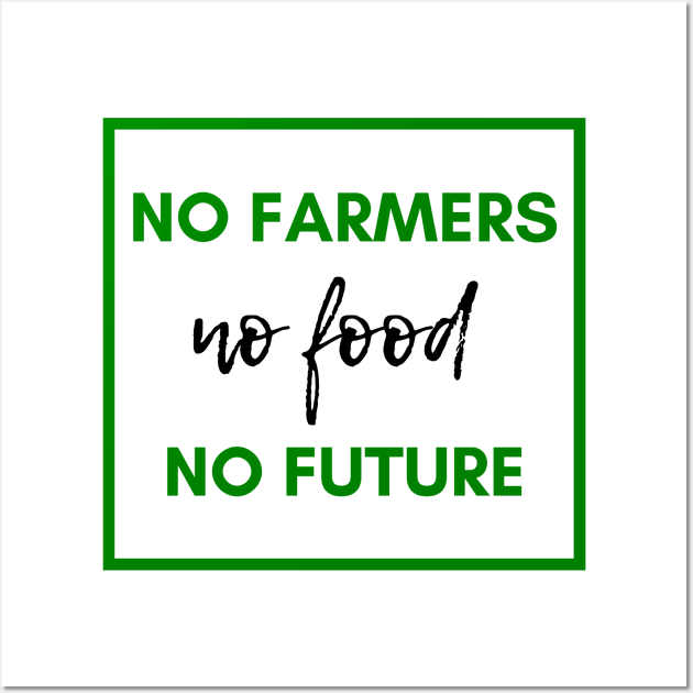 No farmers no food Wall Art by Petalprints